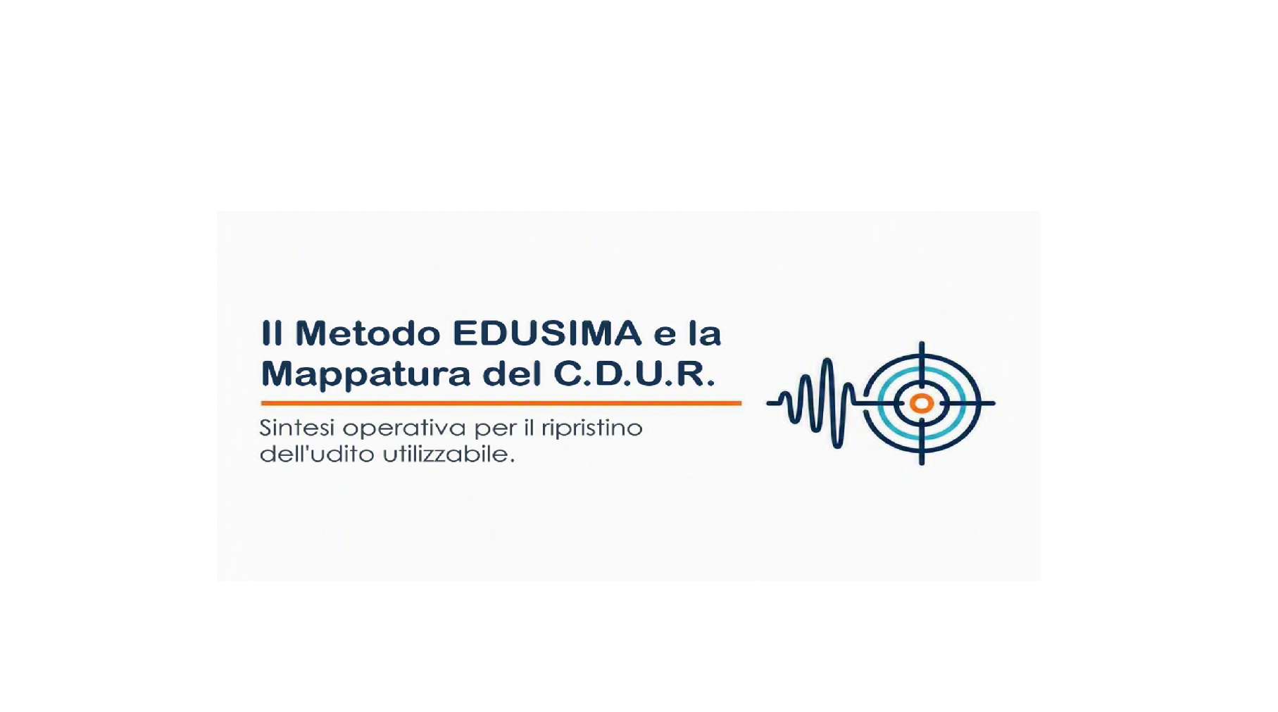 Dalla soglia audiometrica alla complessità cocleare: nuove prospettive per l’adattamento protesico emerse dalla II sessione del Corso di Alta Formazione 2.0 organizzato da Edusima -Formazione Professionale